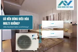 Có nên dùng điều hòa Multi không? Điều hòa Multi Daikin có tốt không?
