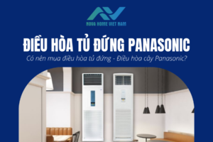 Có nên mua điều hòa tủ đứng – Điều hòa cây Panasonic?