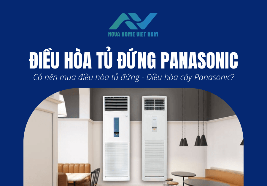 Có nên mua điều hòa tủ đứng – Điều hòa cây Panasonic?