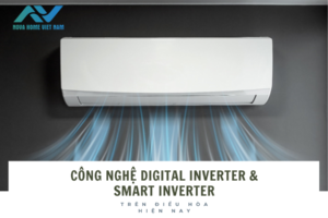 Công nghệ Digital Inverter và Smart Inverter trên điều hòa hiện nay