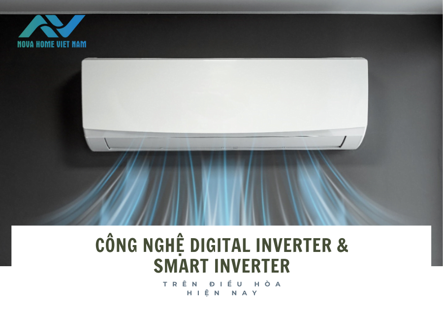 Công nghệ Digital Inverter và Smart Inverter trên điều hòa hiện nay