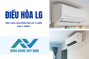 Nên chọn mua Điều hòa LG 1 chiều hay 2 chiều?