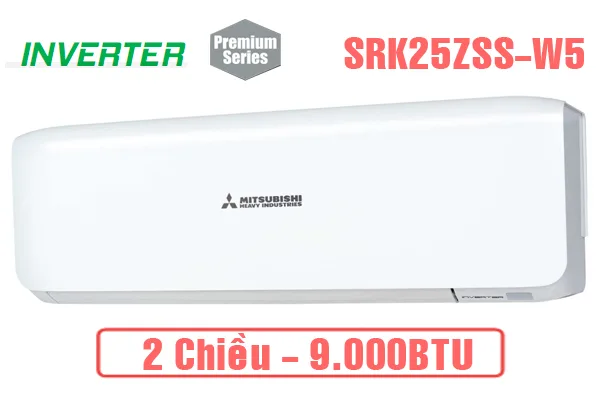 Điều hòa Mitsubishi Heavy 2 chiều inverter 9000BTU SRK/SRC 25ZSS-W5
