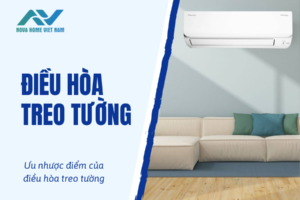 Ưu nhược điểm của điều hòa treo tường