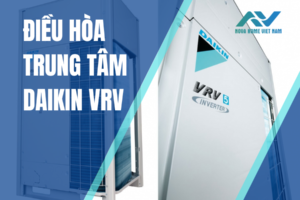 Đặc điểm vượt trội của điều hòa trung tâm VRV Daikin – Ứng dụng của VRV Daikin