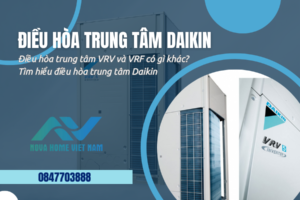 Điều hòa trung tâm VRV và VRF có gì khác? Tìm hiểu điều hòa trung tâm Daikin