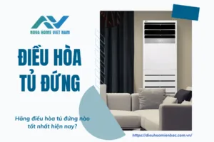 Hãng điều hòa tủ đứng nào tốt nhất hiện nay?