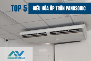 Top 5 Điều hòa áp trần Panasonic tốt nhất hiện nay