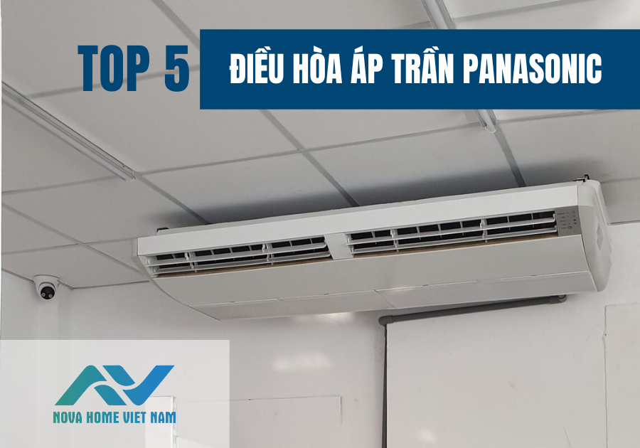 Top 5 Điều hòa áp trần Panasonic tốt nhất hiện nay