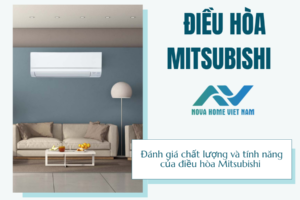 Đánh giá chất lượng và tính năng của điều hòa Mitsubishi