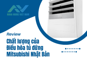 Review: Chất lượng của Điều hòa tủ đứng Mitsubishi Nhật Bản