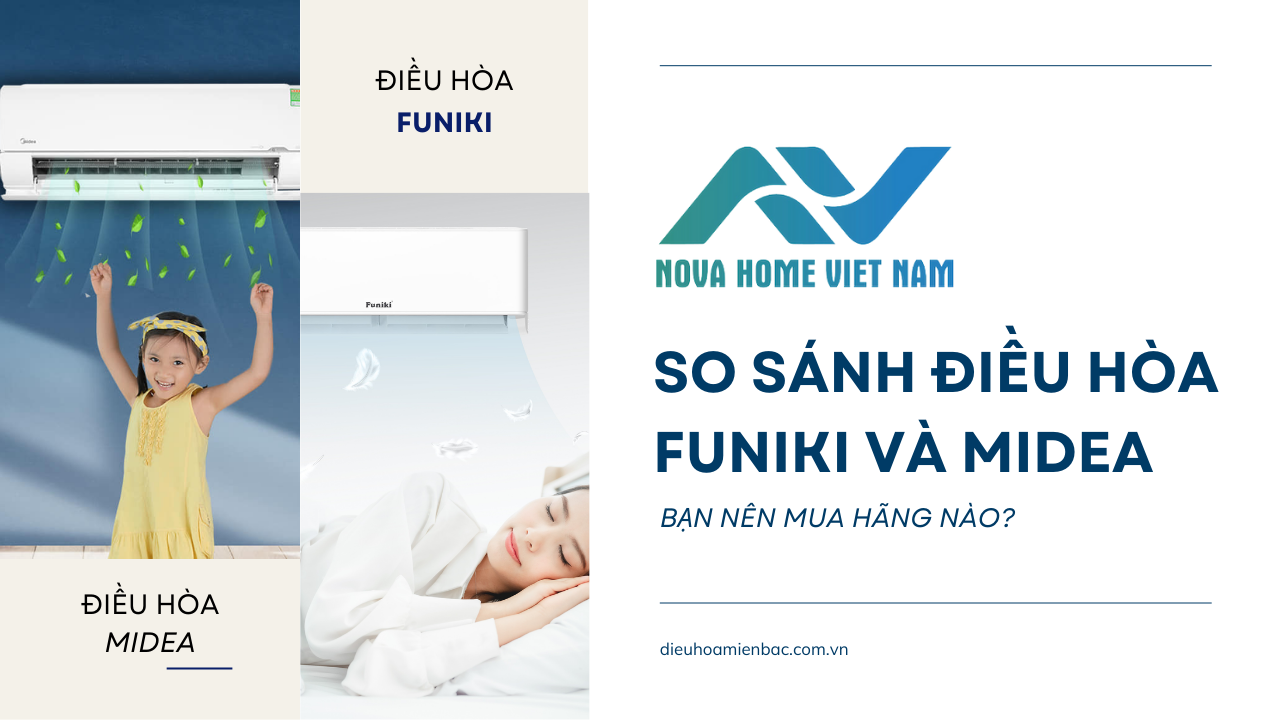 So sánh điều hòa Funiki và Midea: Bạn nên mua hãng nào?