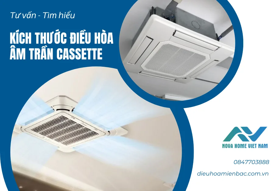 Tư vấn – Tìm hiểu kích thước điều hòa âm trần cassette