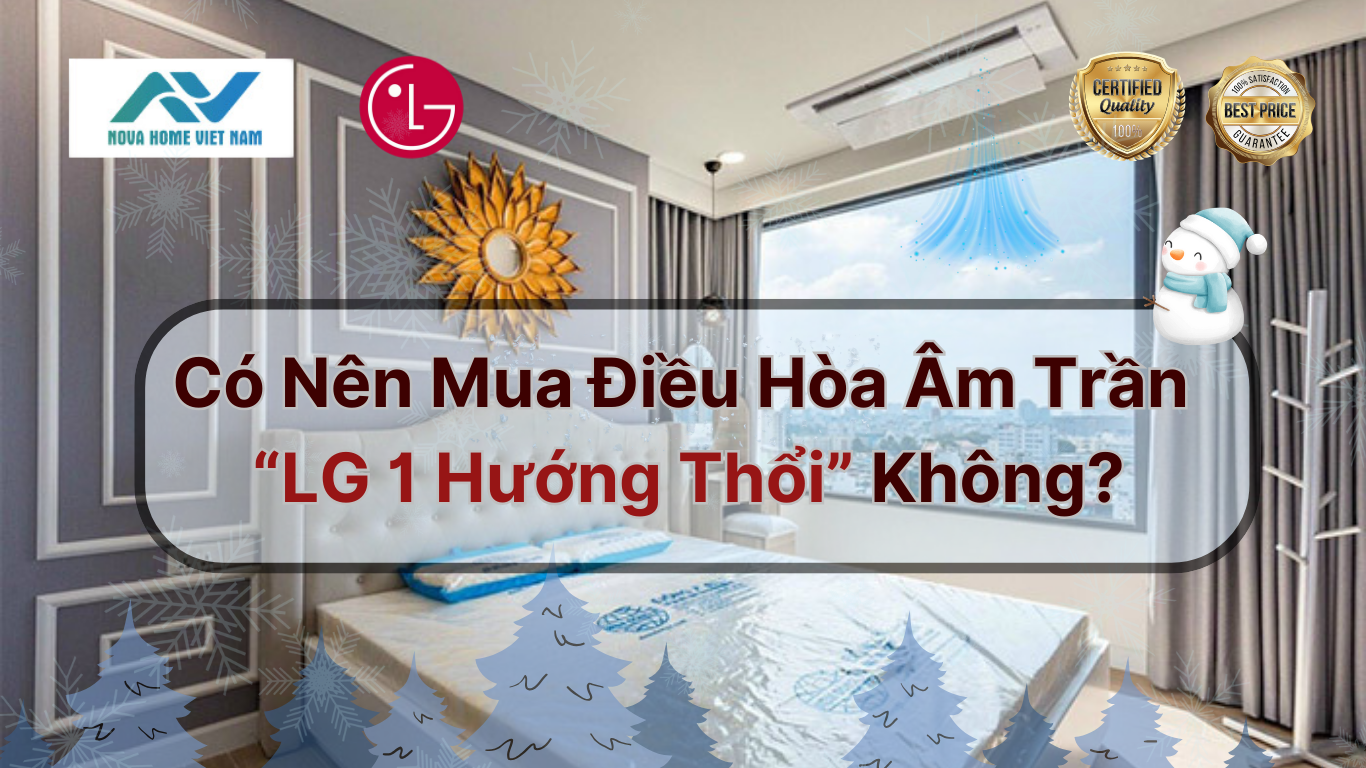 Có Nên Mua Điều Hòa Âm Trần “LG 1 Hướng Thổi” Không