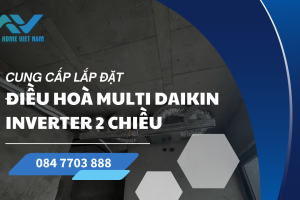 Cung cấp lắp đặt điều hoà multi Daikin inverter 2 chiều