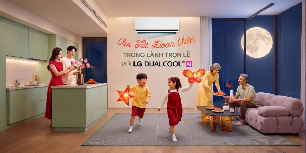 TRUNG THU “MAX” LẠNH, TRỌN LỄ “MAX” LÀNH CÙNG LG DUALCOOL AI AIR